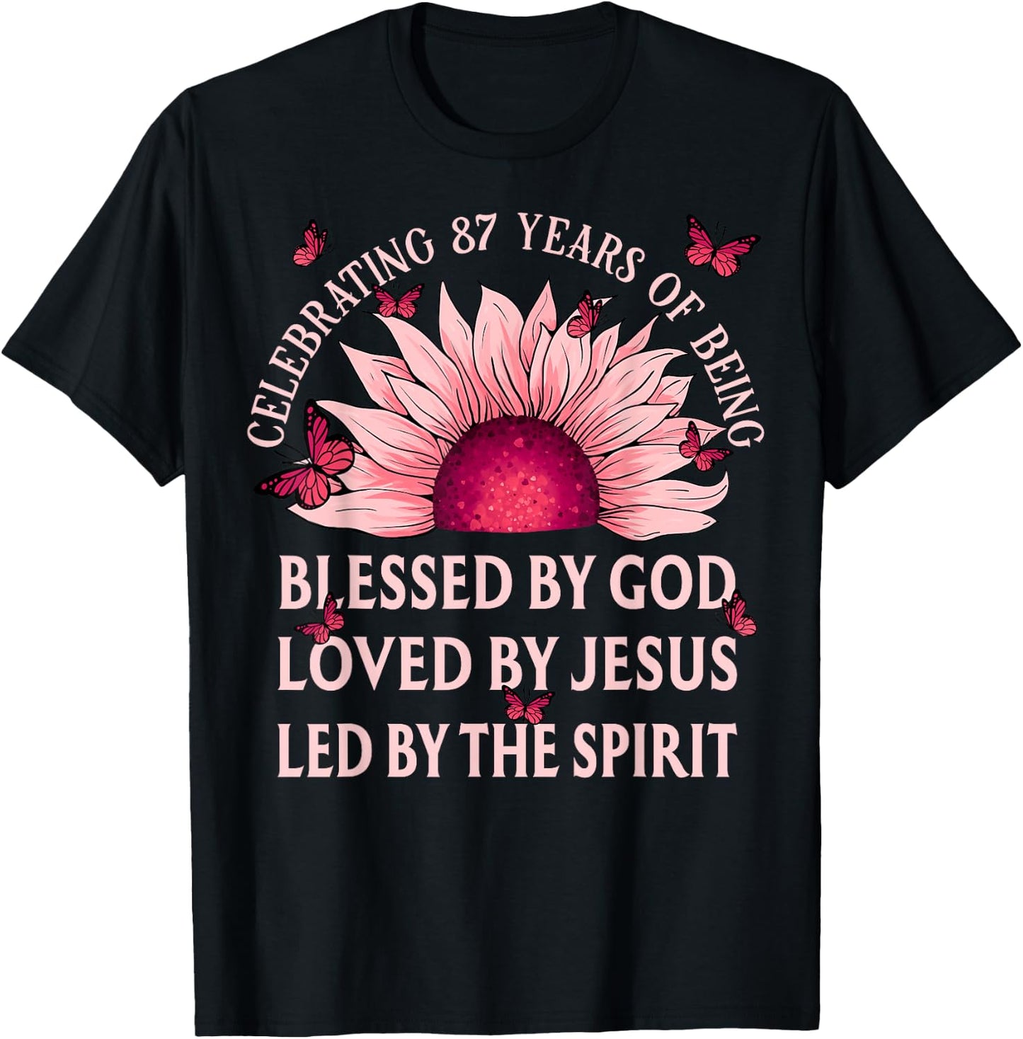 Blessed By God For 87 Years Pink Sunflower Christian T-Shirt - T-Shirt | Black