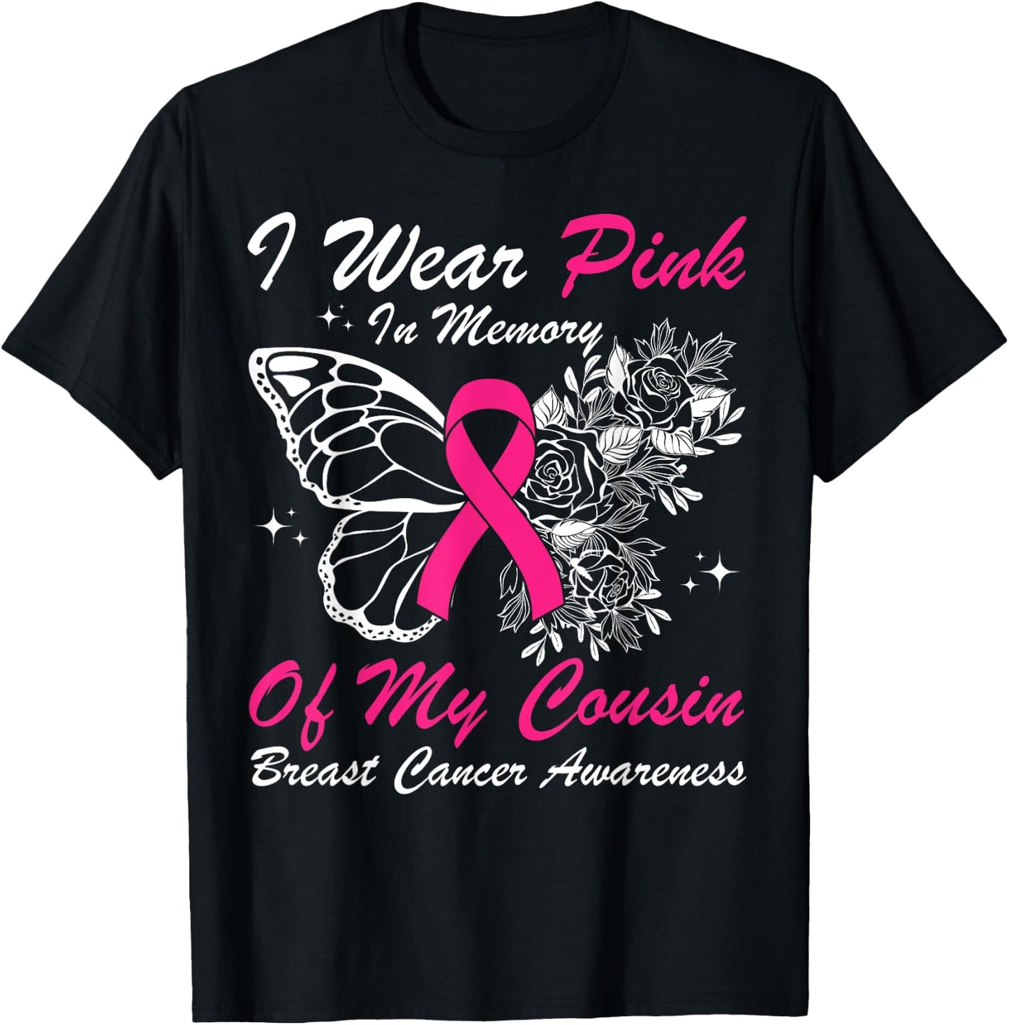 I Wear Pink In Memory Of My Cousin Butterfly Breast Cancer T-Shirt - T-Shirt | Black