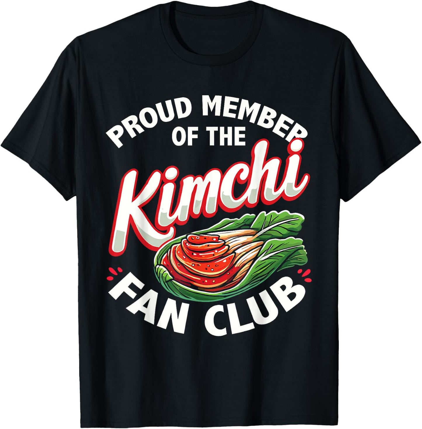 Korean Food Lover | Proud Member Of The Kimchi Fan Club T-Shirt - T-Shirt | Black