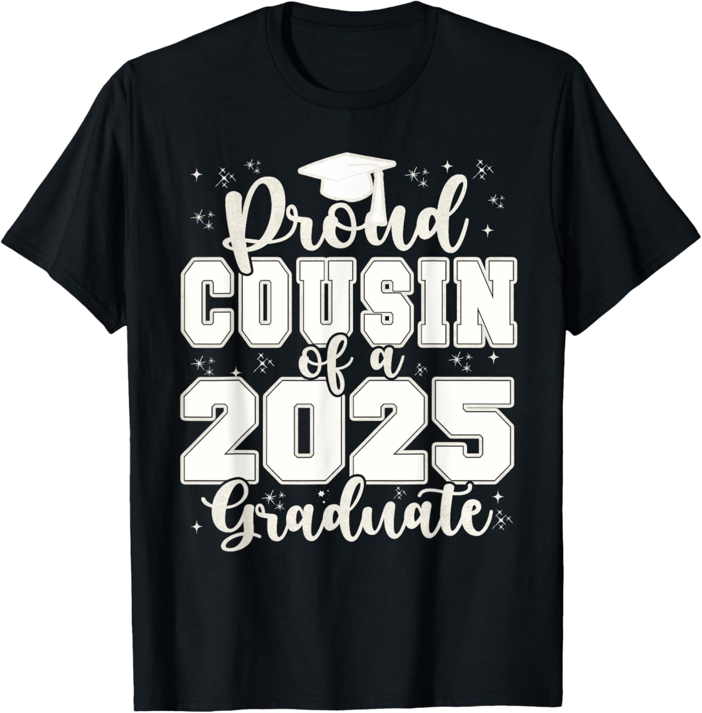 Proud Cousin of a 2025 Graduate Grad Prom Senior Graduation T-Shirt - T-Shirt | Black