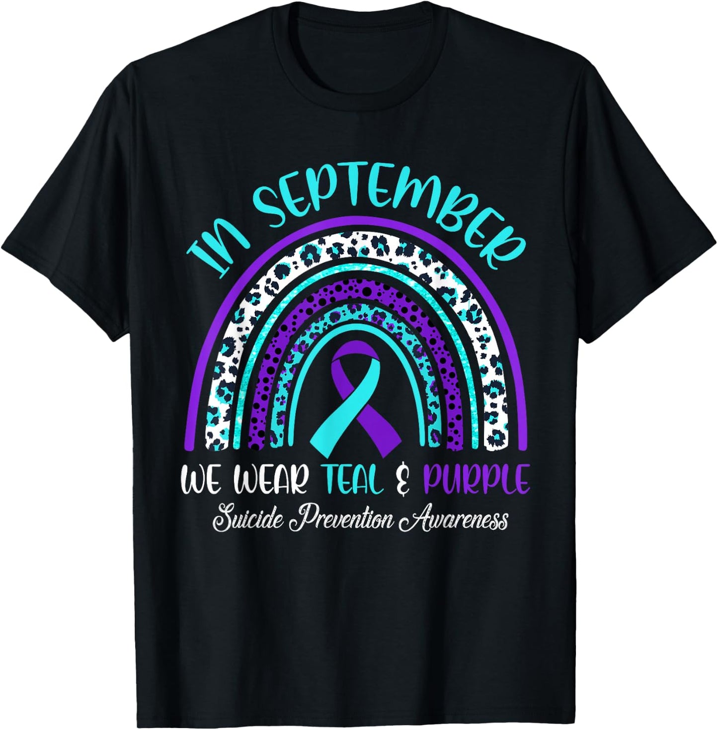 In September We Wear Teal & Purple Rainbow Suicide Awareness T-Shirt - T-Shirt | Black