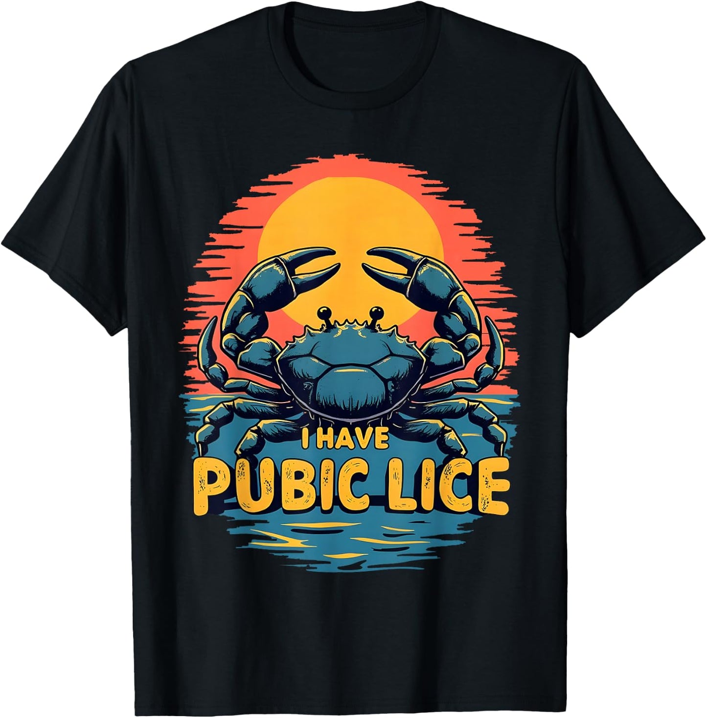 I Have Pubic Lice Funny Adult Joke Retro Vintage Crab Sunset T-Shirt - T-Shirt | Black