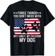 Three Things You Don't Mess With My Family My Freedom My Dog T-Shirt - T-Shirt | Black