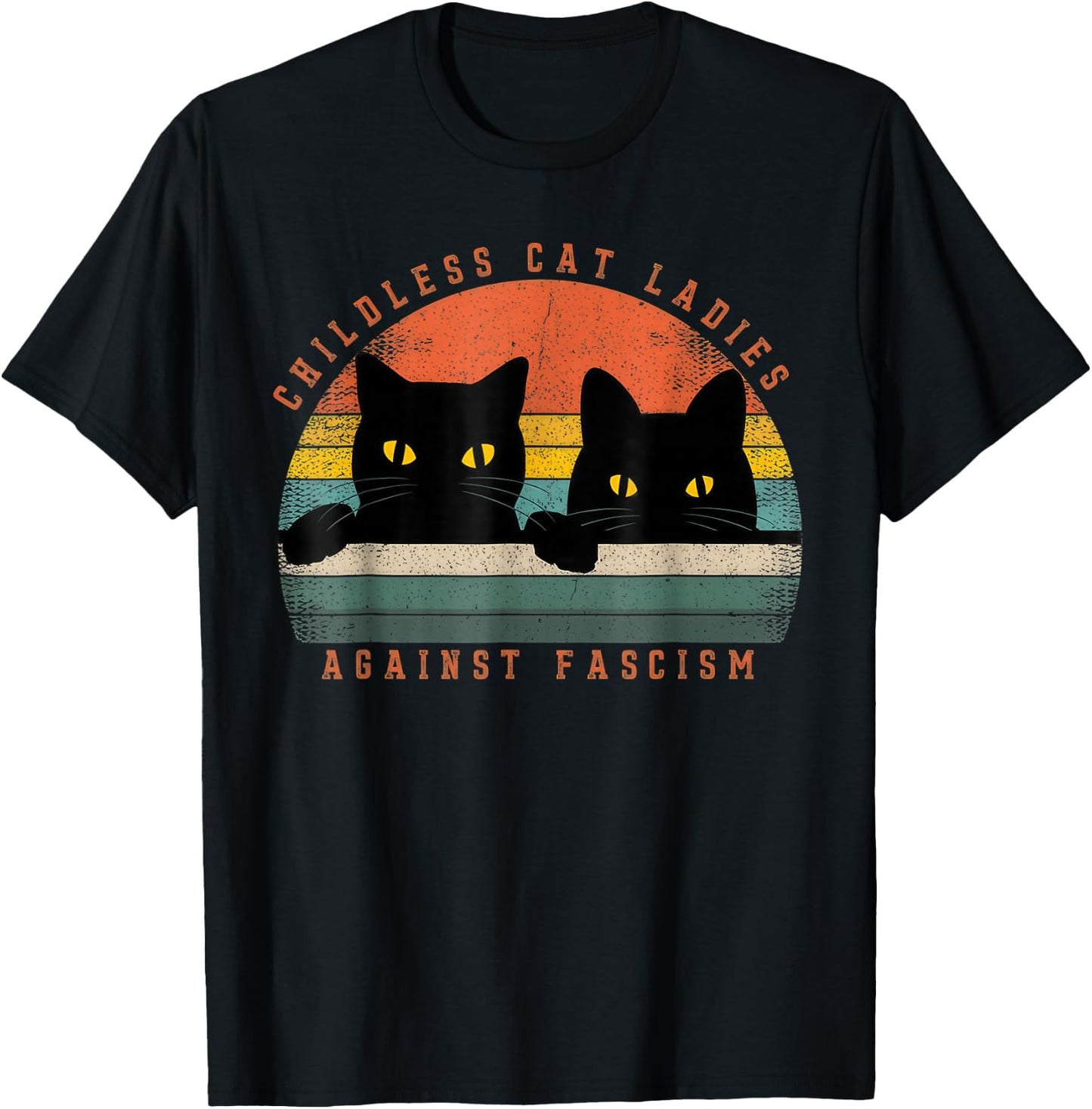 Childless Cat Ladies, Against Fascism T-Shirt - T-Shirt | Black