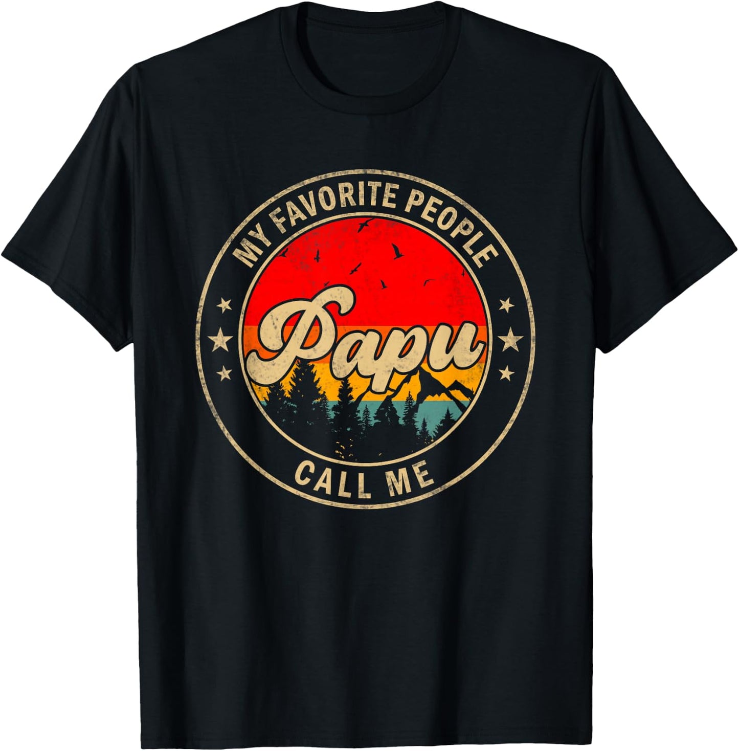 My Favorite People Call Me Papu for Papa Grandpa T-Shirt - T-Shirt | Black