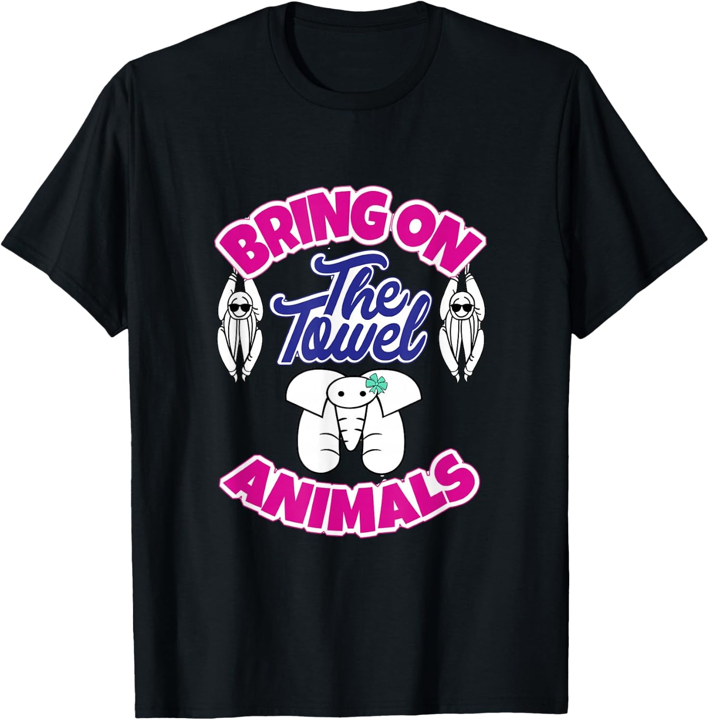 Bring on the Towel Animals- Women's Cruise Accessory T-Shirt - T-Shirt | Black