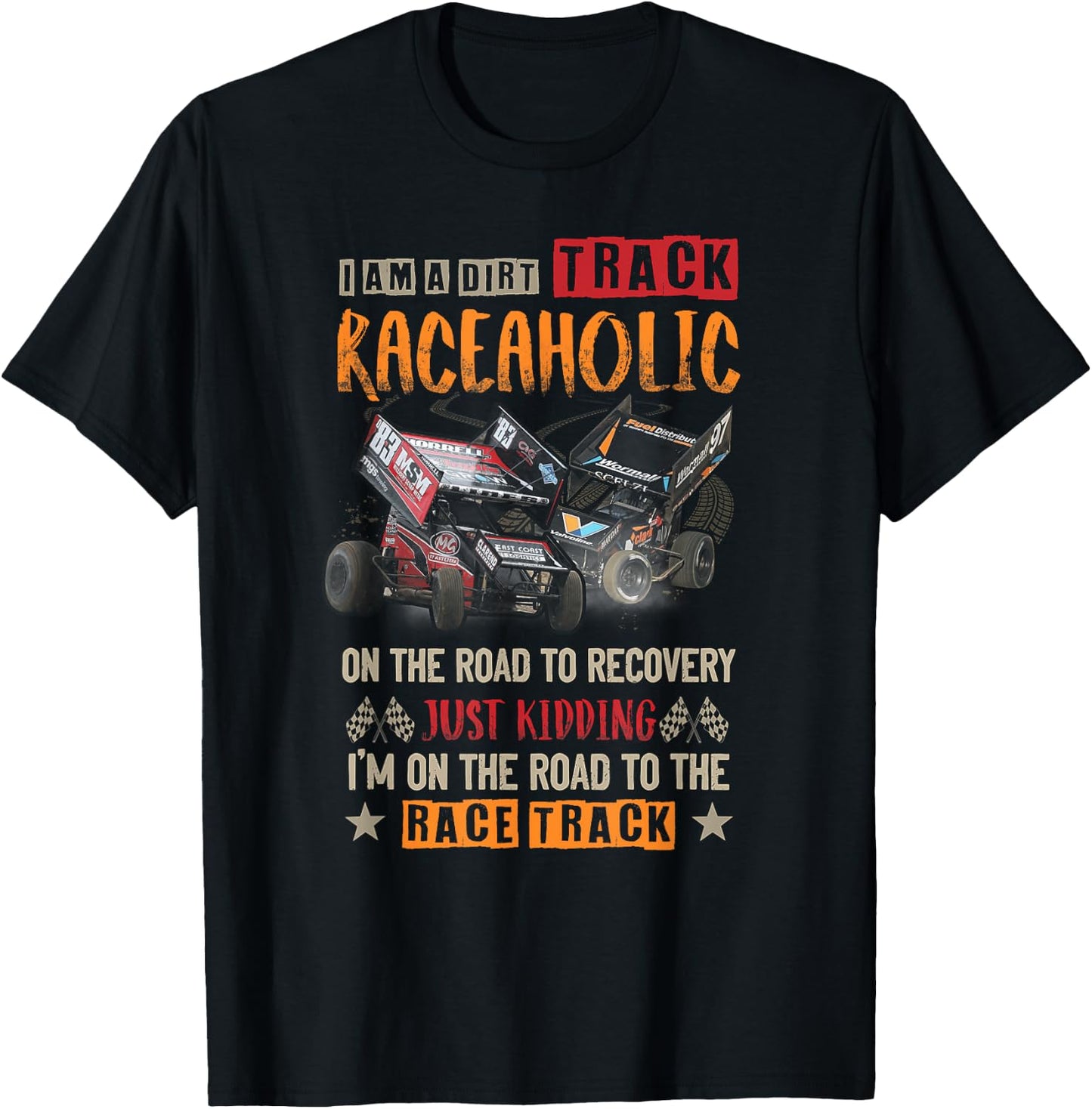 Dirt Track Raceaholic On The Road To Recovery Race Track T-Shirt - T-Shirt | Black