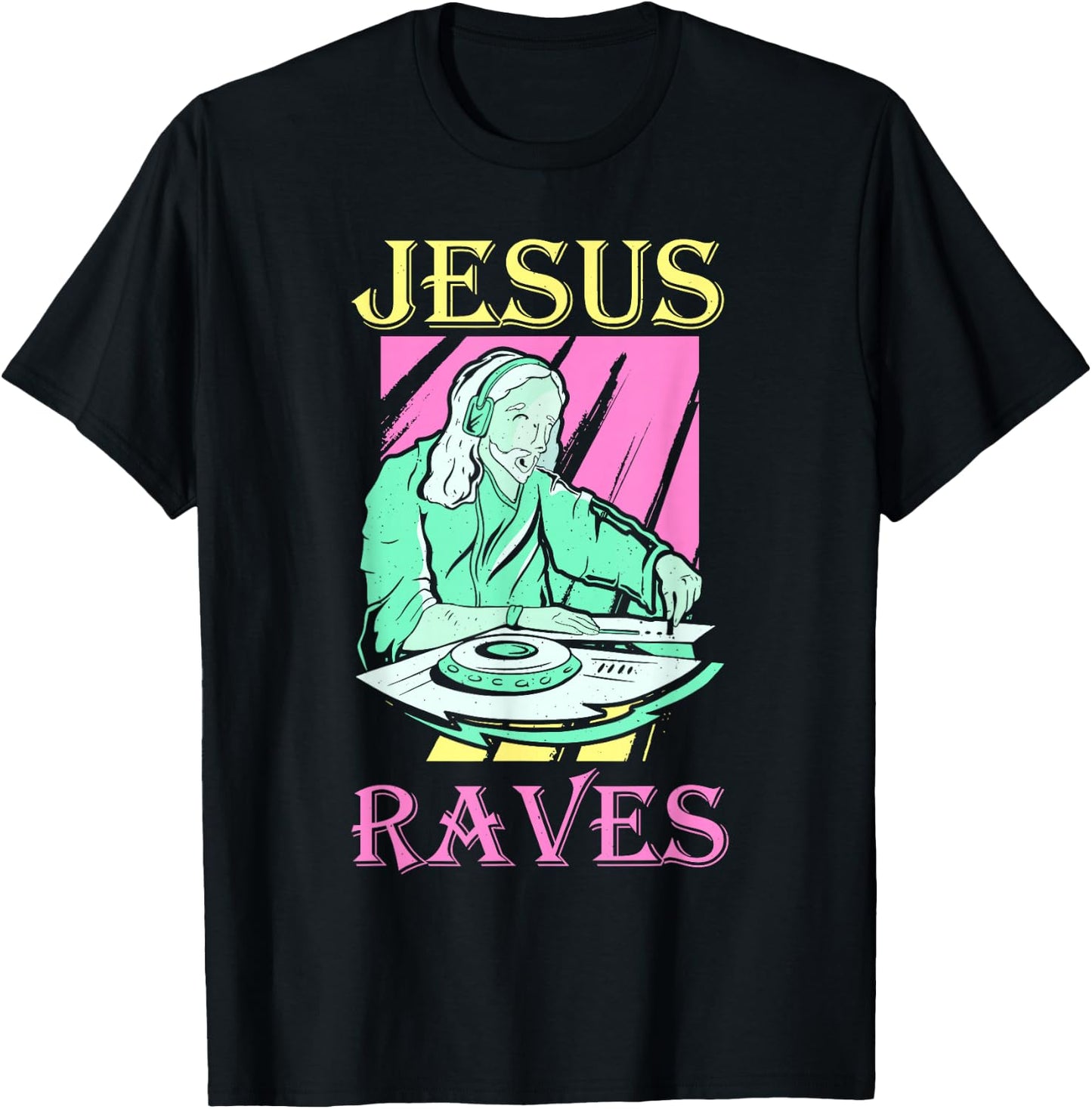 Dj Jesus Raves Rave Techno Edm T-Shirt - T-Shirt | Black