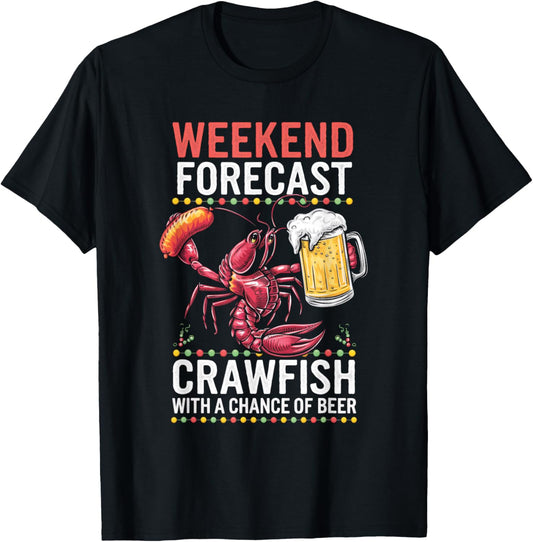 Weekend Forecast Crawfish With A Chance Of Beer T-Shirt - T-Shirt | Black
