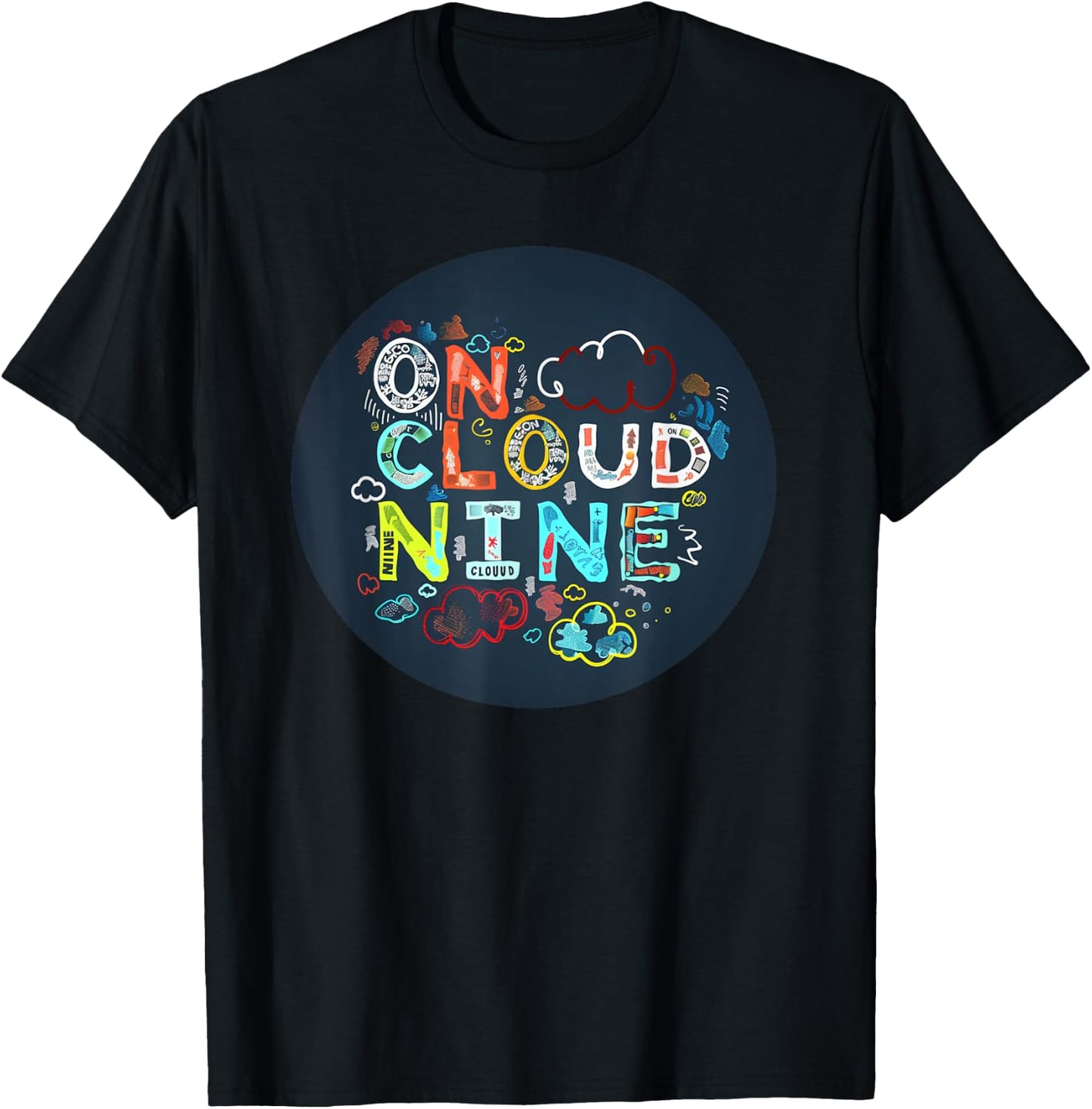 Colorful on cloud nine Costume for Statement Lovers T-Shirt - T-Shirt | Black