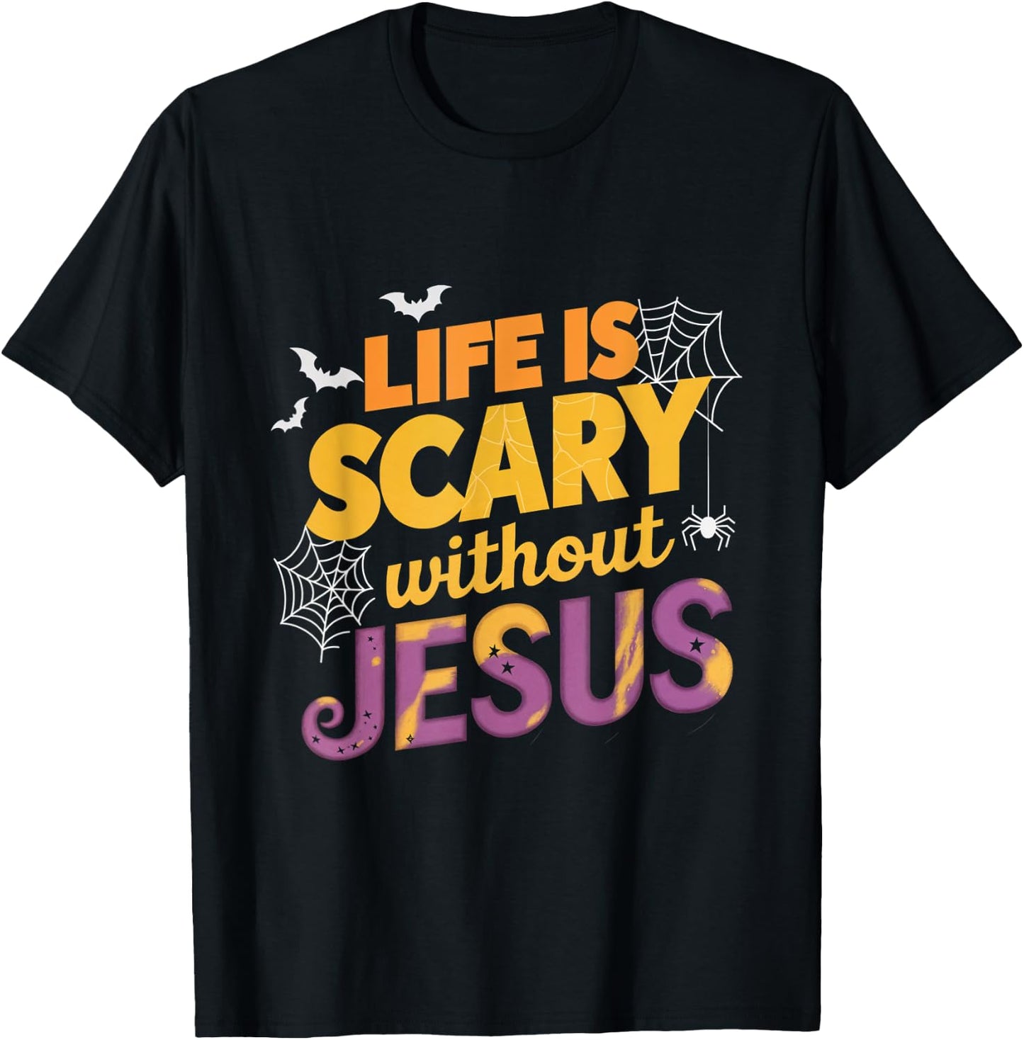 Life is Scary without Jesus Halloween Faith Spiritual T-Shirt - T-Shirt | Black