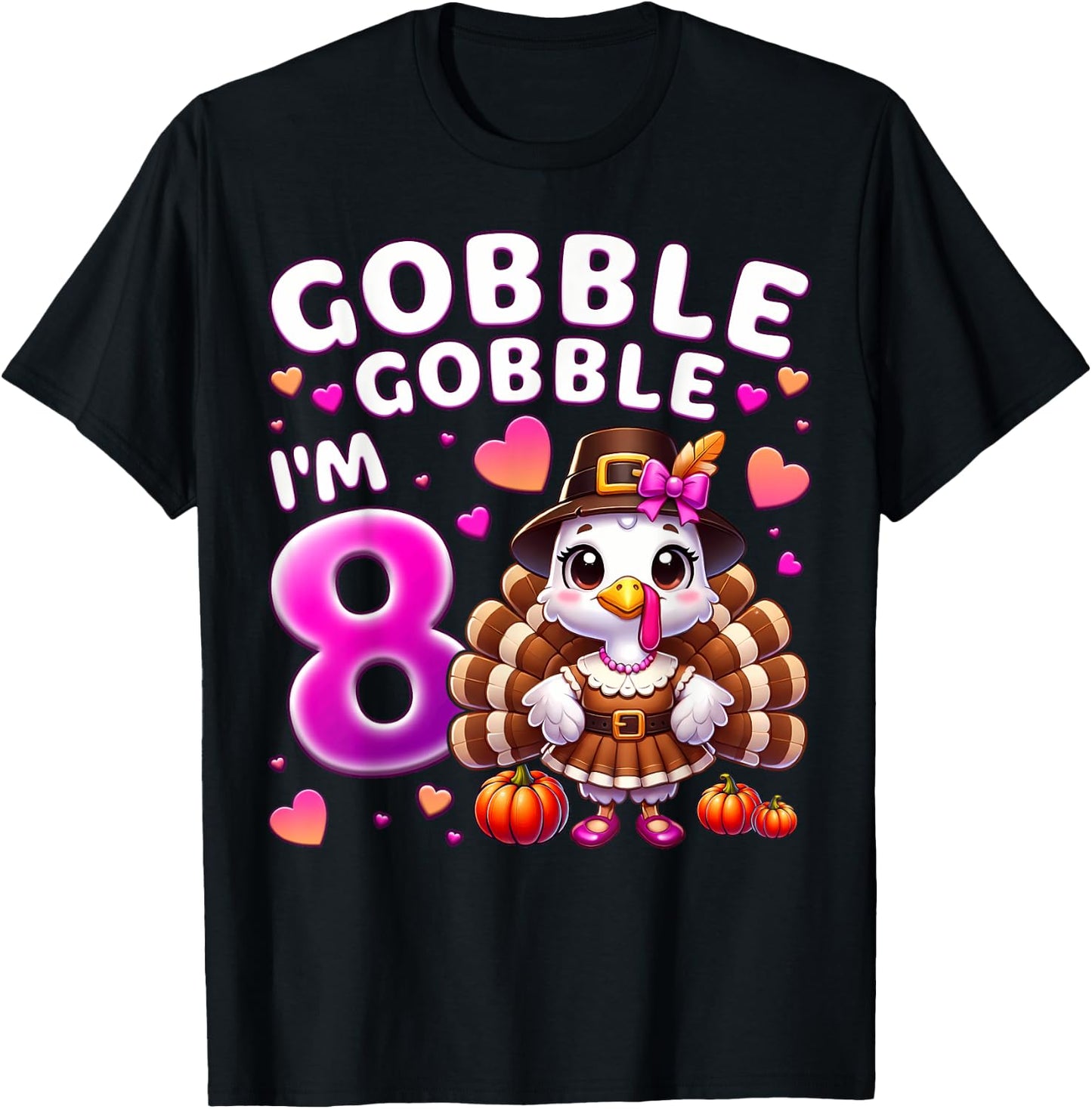 Girl 8th Birthday Thanksgiving Gobble Gobble I'm 8 T-Shirt - T-Shirt | Black
