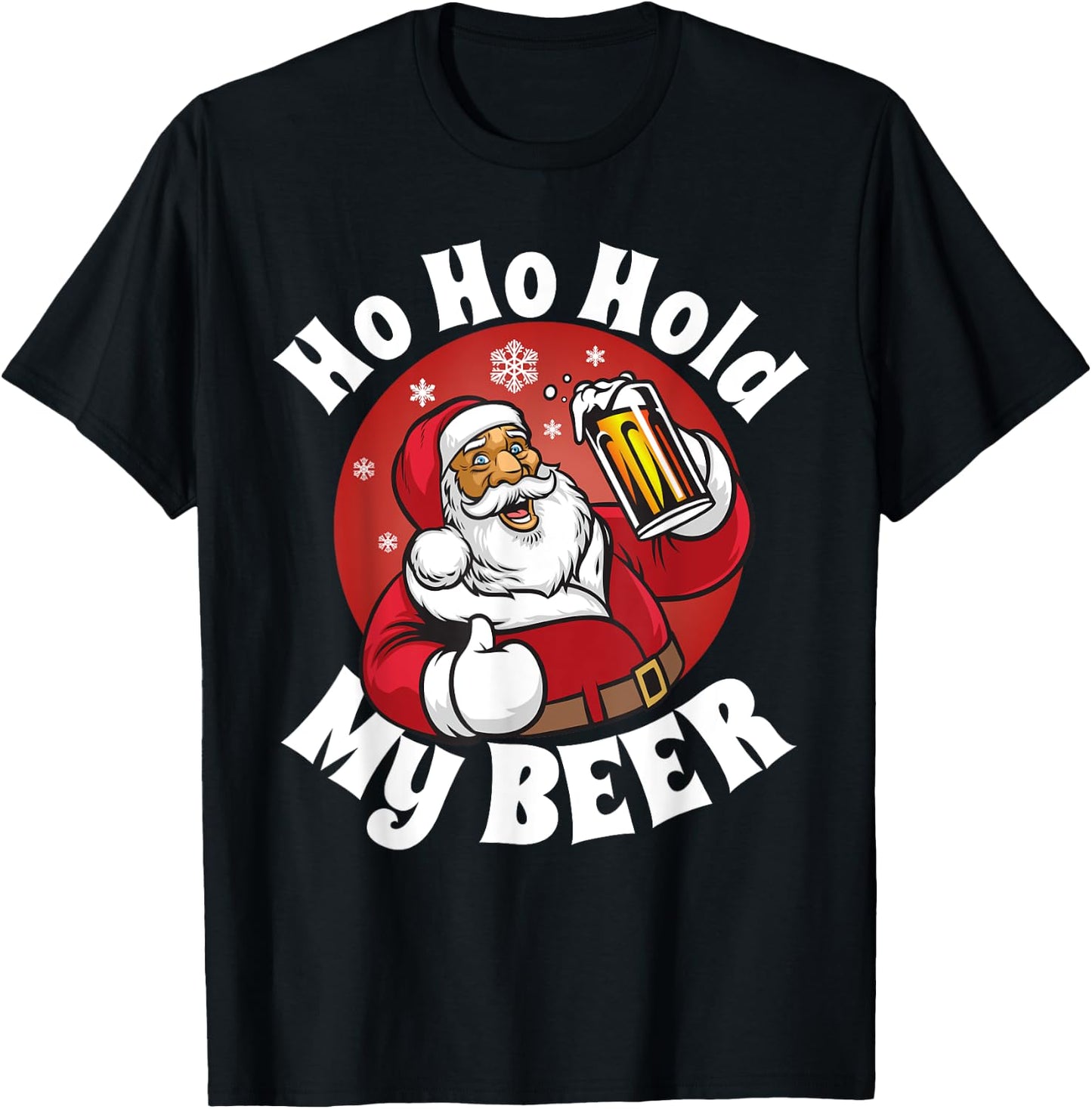 Ho Ho Hold My Beer Funny Christmas in July Party Adult Gift T-Shirt - T-Shirt | Black