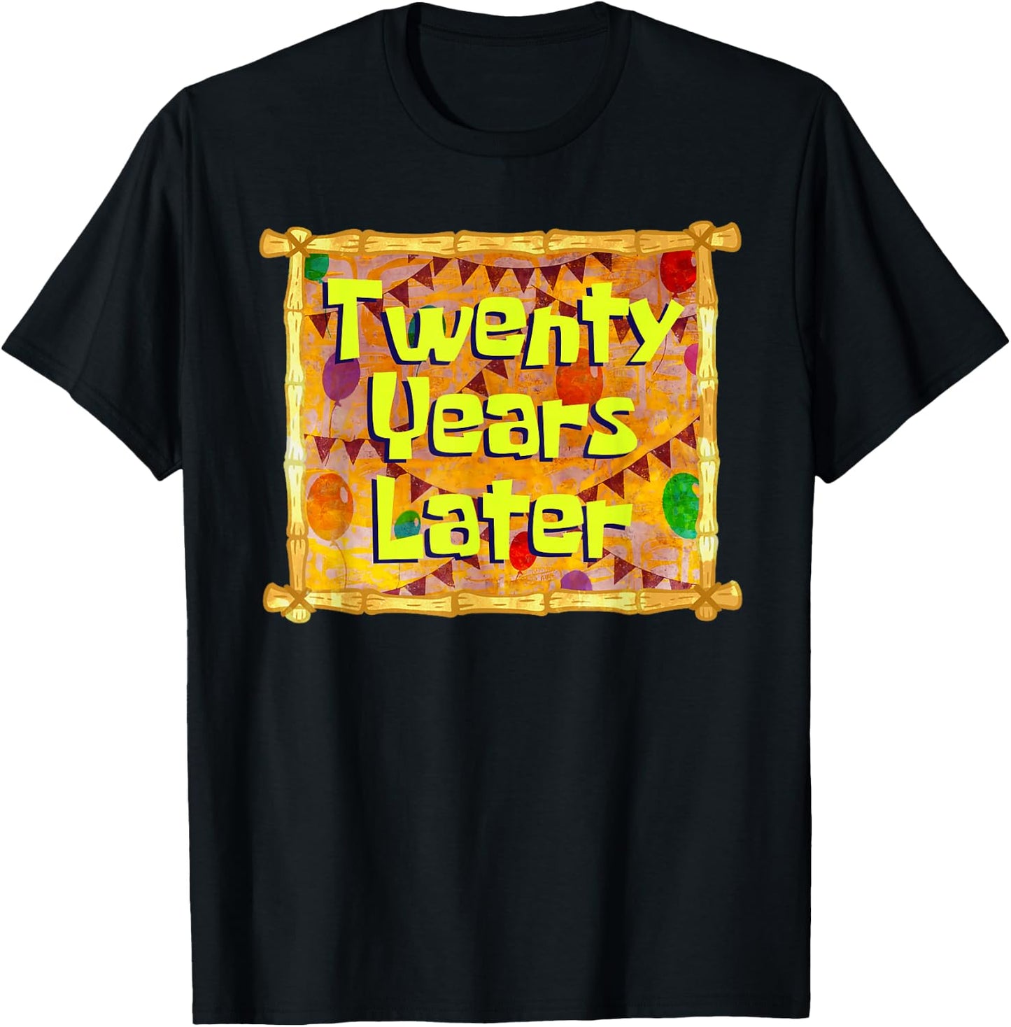 Twenty Years Later 20th Birthday 20 Year Old Funny Meme T-Shirt - T-Shirt | Black