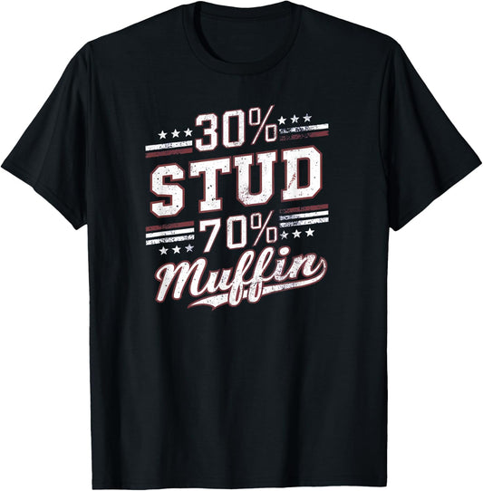 30% Stud 70% Muffin Vintage Retro Funny Joke Sarcasm T-Shirt - T-Shirt | Black