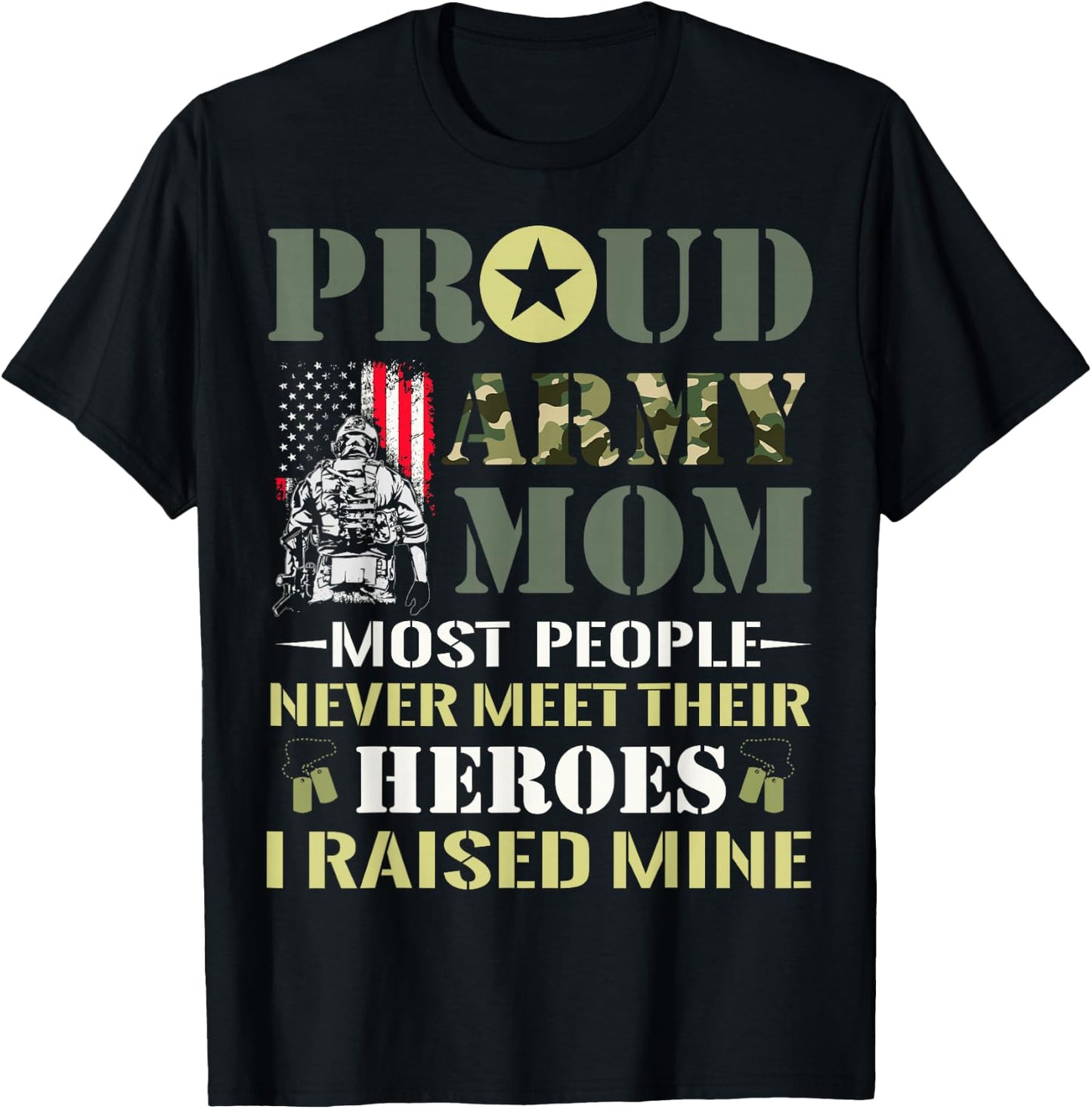 Proud Army Mom Most People Never Meet Their Heroes Army Mom T-Shirt - T-Shirt | Black