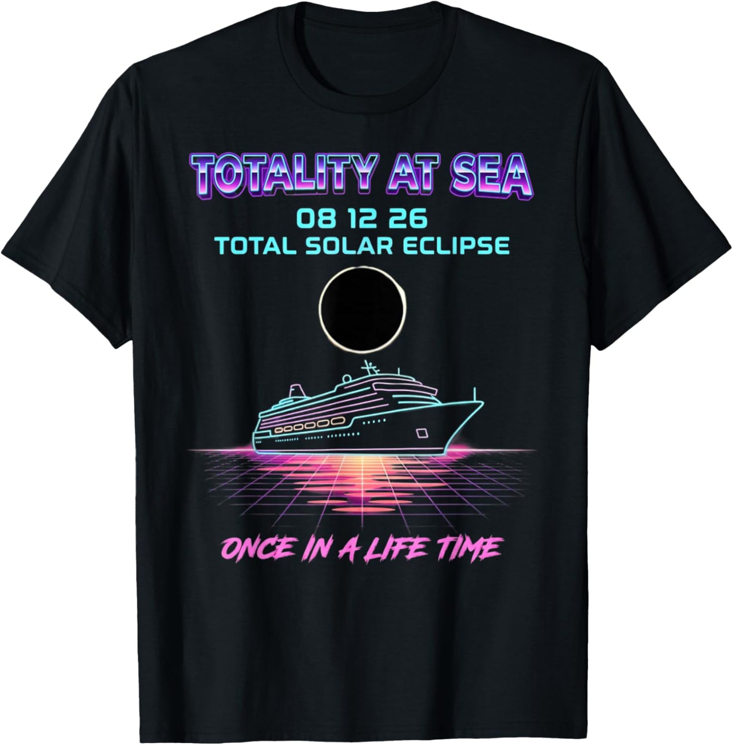 Totality At Sea 08 12 26 Total Solar Eclipse Sky Watchers T-Shirt - T-Shirt | Black
