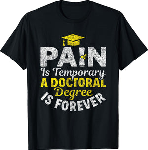 Doctoral Degree Is Forever PhD Graduation Doctorate T-Shirt - T-Shirt | Black