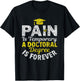 Doctoral Degree Is Forever PhD Graduation Doctorate T-Shirt - T-Shirt | Black