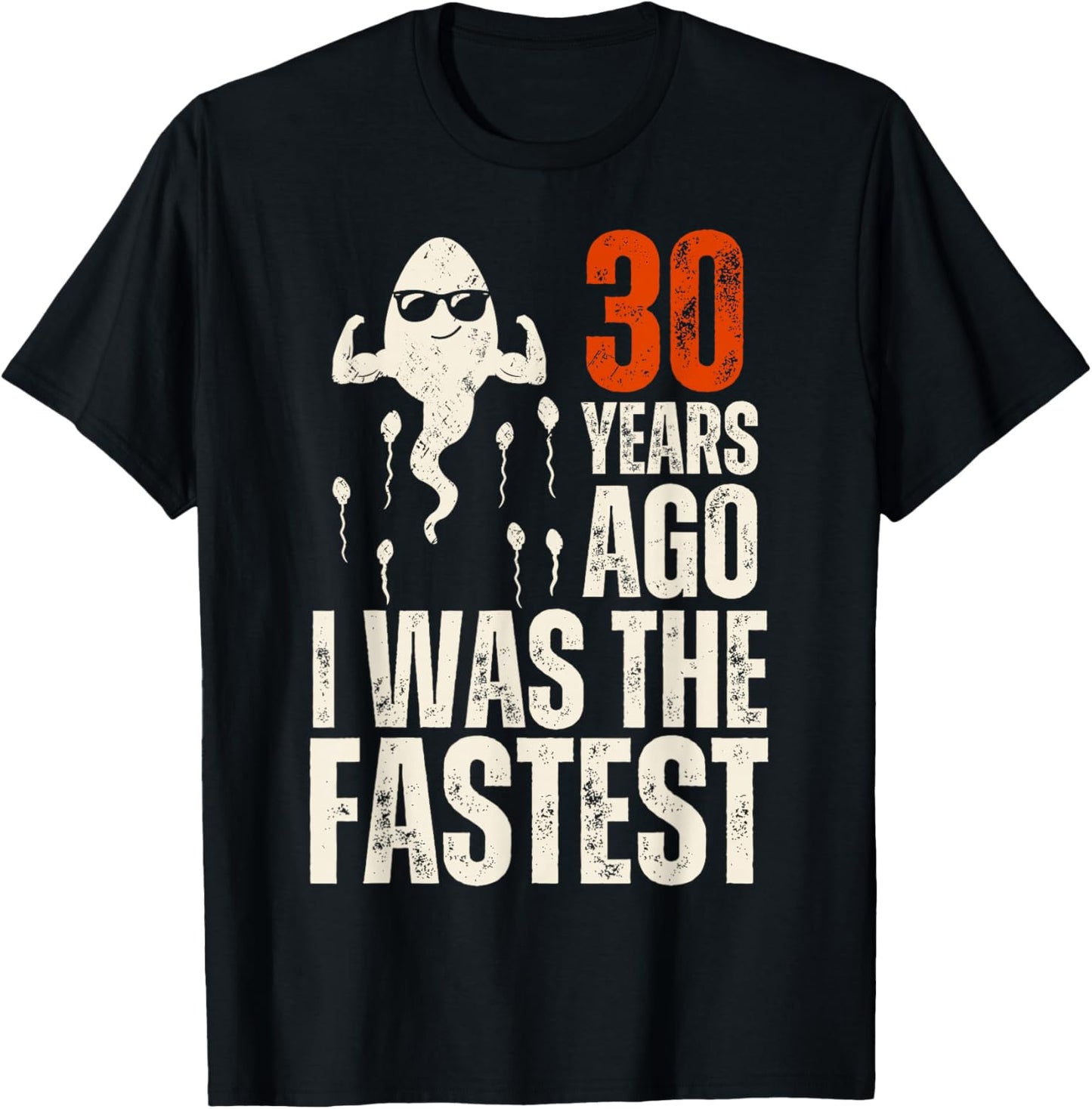 Funny 30th Birthday Saying 30 Years Ago I was The Fastest T-Shirt - T-Shirt | Black