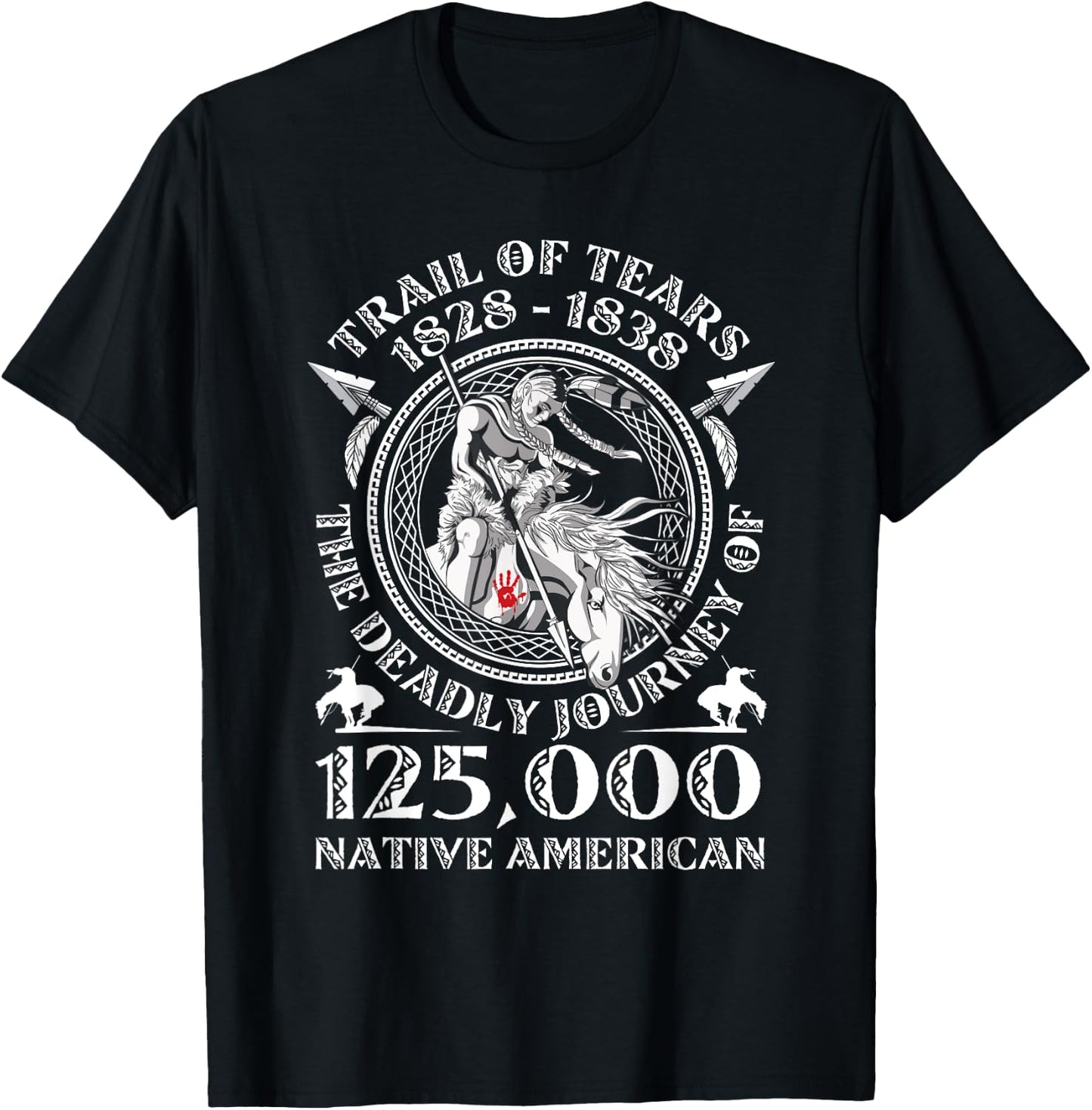 Native American - Trail Of Tears The Deadly Journey 125000 T-Shirt - T-Shirt | Black