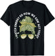 I Match Energy So How We Gon' Act Today Funny I Match Energy T-Shirt - T-Shirt | Black
