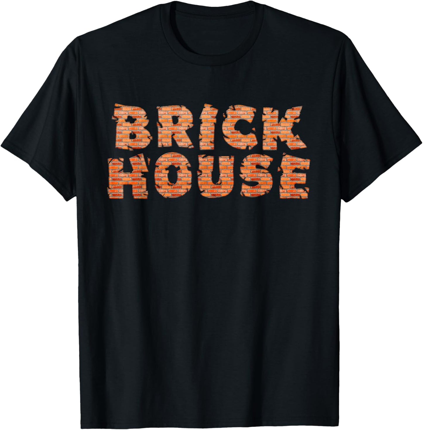Brick House Funny T-Shirt - T-Shirt | Black