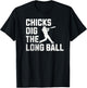 Funny BaseBall Chicks Dig The Long Ball T-Shirt - T-Shirt | Black