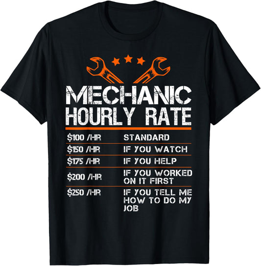 Funny Mechanic Hourly Rate Auto Car Mechanic Labor Rates T-Shirt - T-Shirt | Black