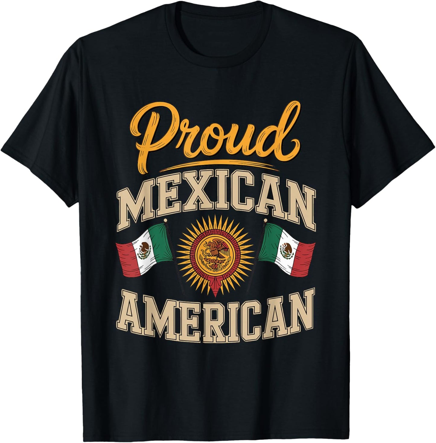 Proud Mexican American T-Shirt - T-Shirt | Black