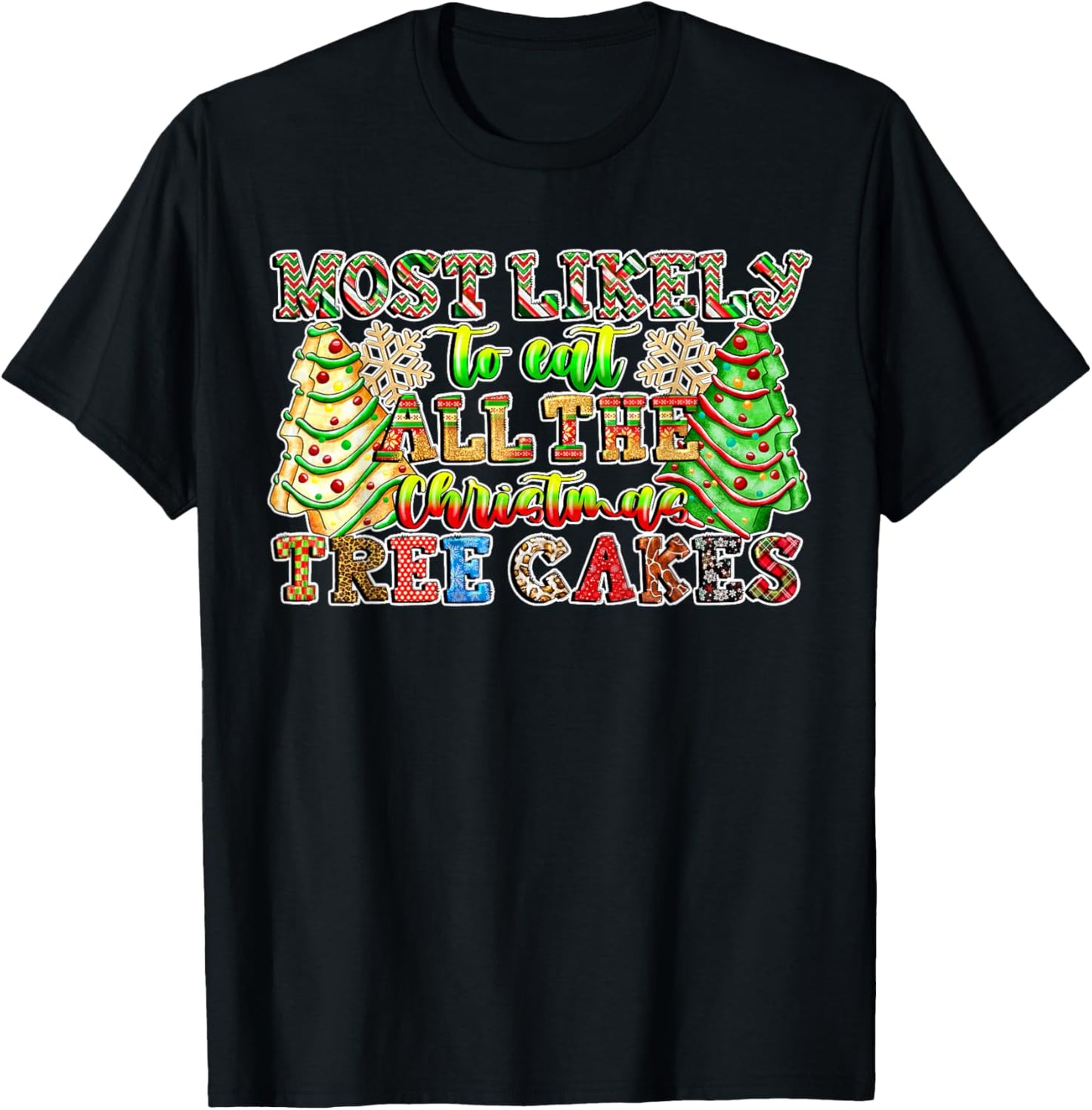 Retro Most Likely To Eat All The Christmas Tree Cakes Debbie T-Shirt - T-Shirt | Black
