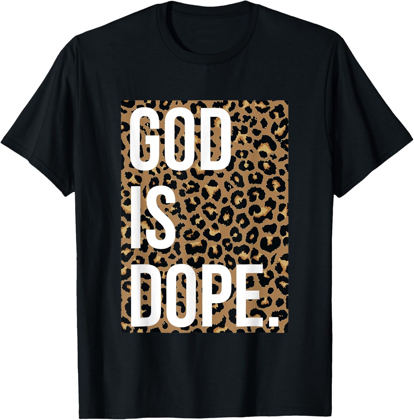 God is Dope Leopard T-Shirt - T-Shirt | Black
