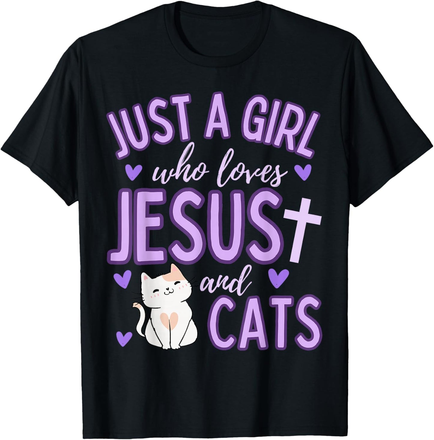 Just A Girl Who Loves Jesus and Cats Christian Funny Cute T-Shirt - T-Shirt | Black