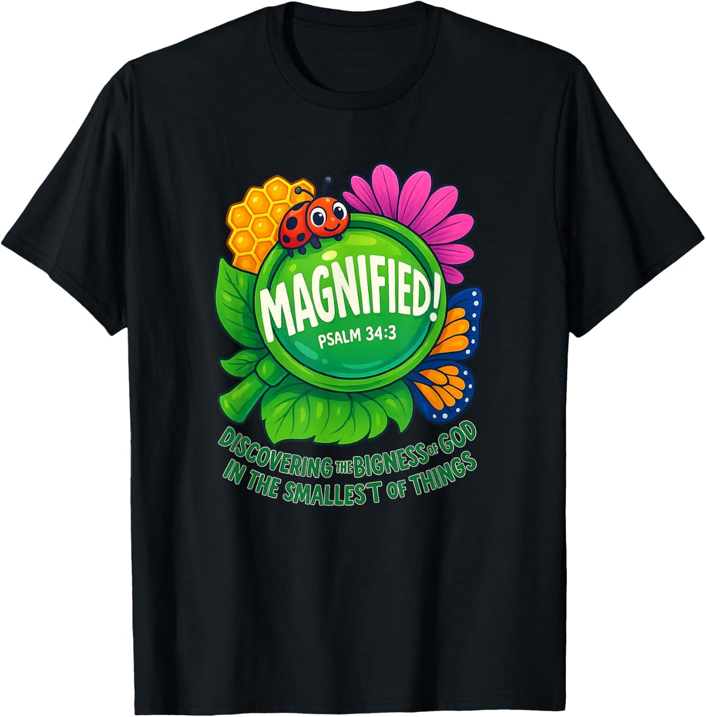 Magnified Nature Psalm 34:3 Faith Quote T-Shirt - T-Shirt | Black