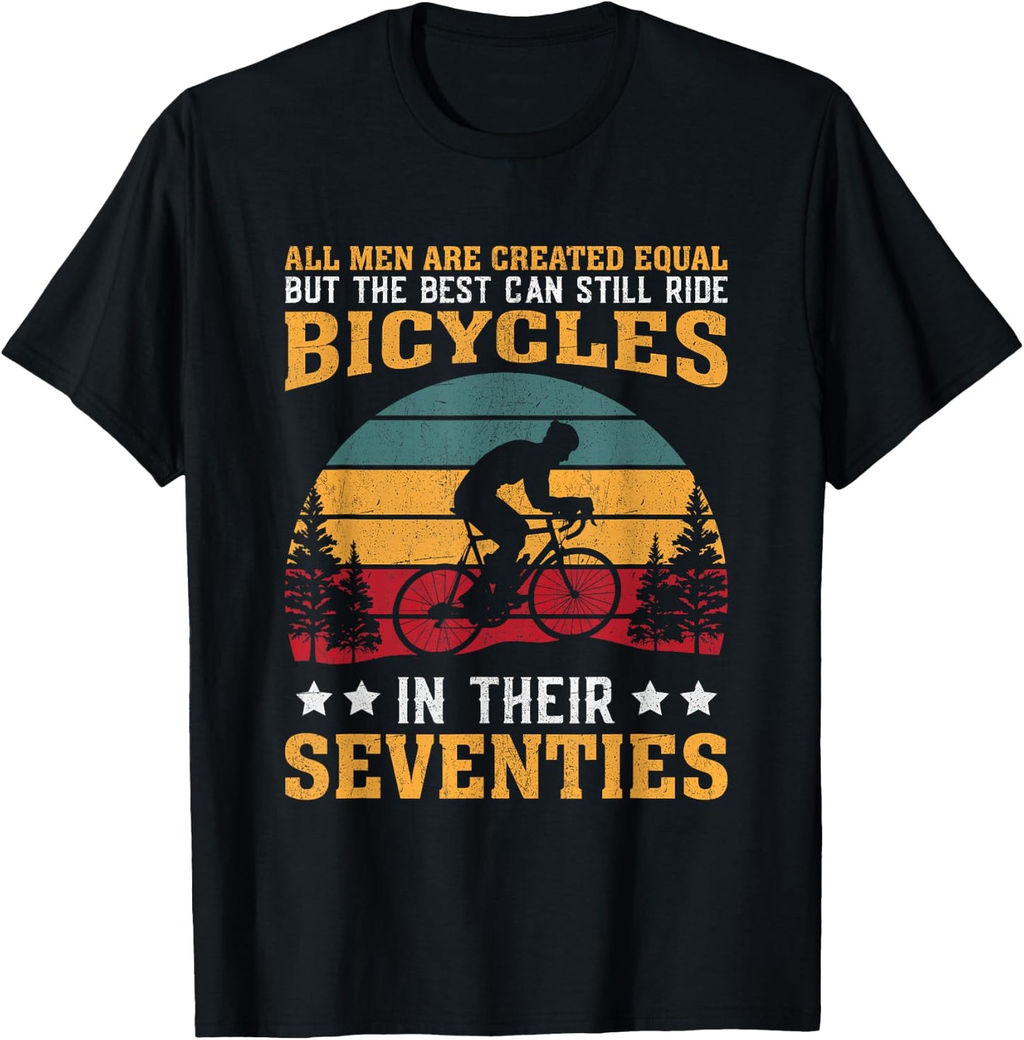 Bike - All Men Equal But the Best Ride Bicycles Seventies T-Shirt - T-Shirt | Black