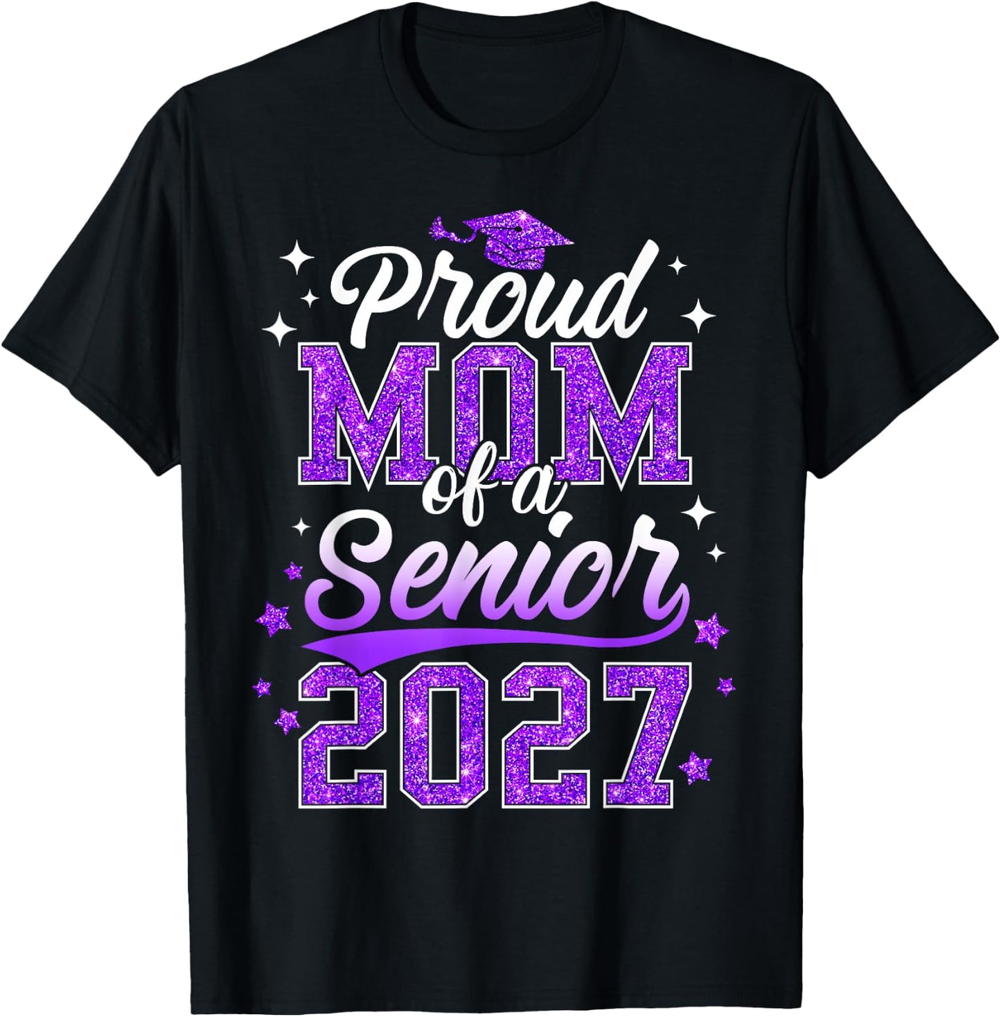 Proud Mom of A Senior 2027 Class of 2027 Graduate T-Shirt - T-Shirt | Black