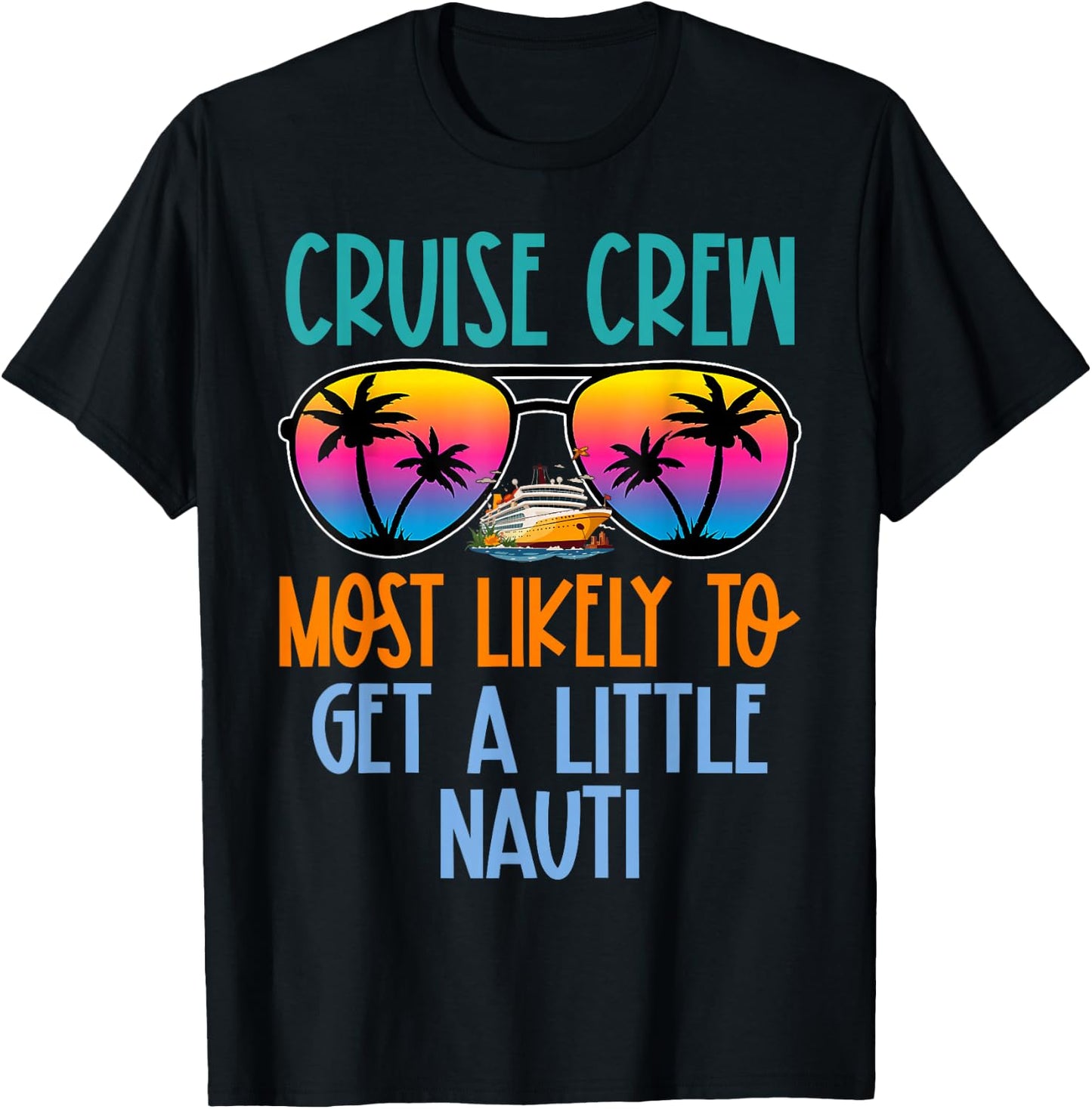 Cruise Crew Most Likely to Get A Little Nauti Retro T-Shirt - T-Shirt | Black