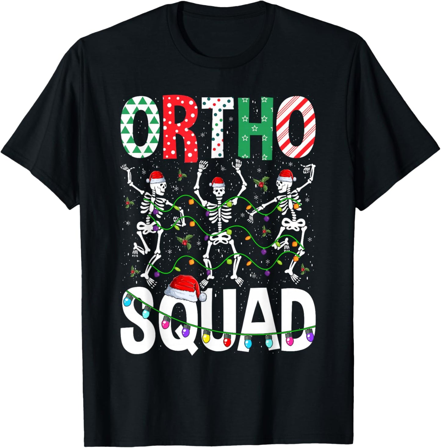Ortho Squad Christmas Skeleton Orthopedic Nurse Life Xmas T-Shirt - T-Shirt | Black