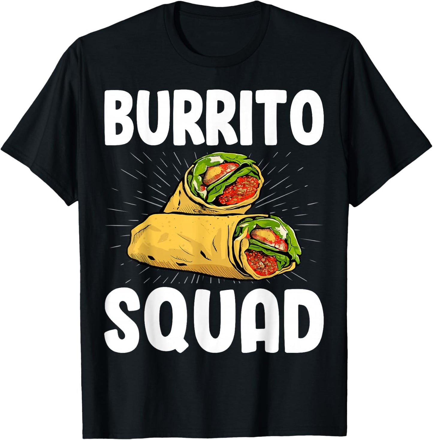 Burrito Squad - Funny Mexican Food Burritos Lover Gifts T-Shirt - T-Shirt | Black