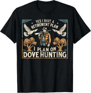 Dove Hunting Season Father Retirement Dove Hunter T-Shirt - T-Shirt | Black