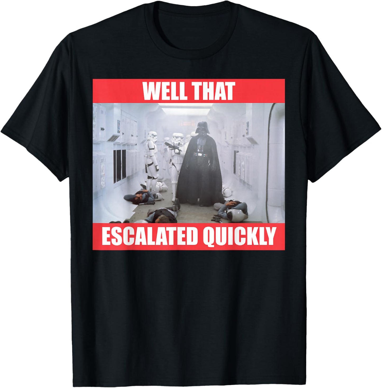Star Wars Darth Vader Well That Escalated Quickly T-Shirt - T-Shirt | Black