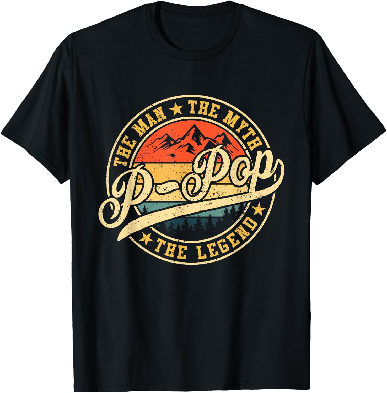 P-pop The Man The Myth The Legend Funny Father's Day T-Shirt - T-Shirt | Black