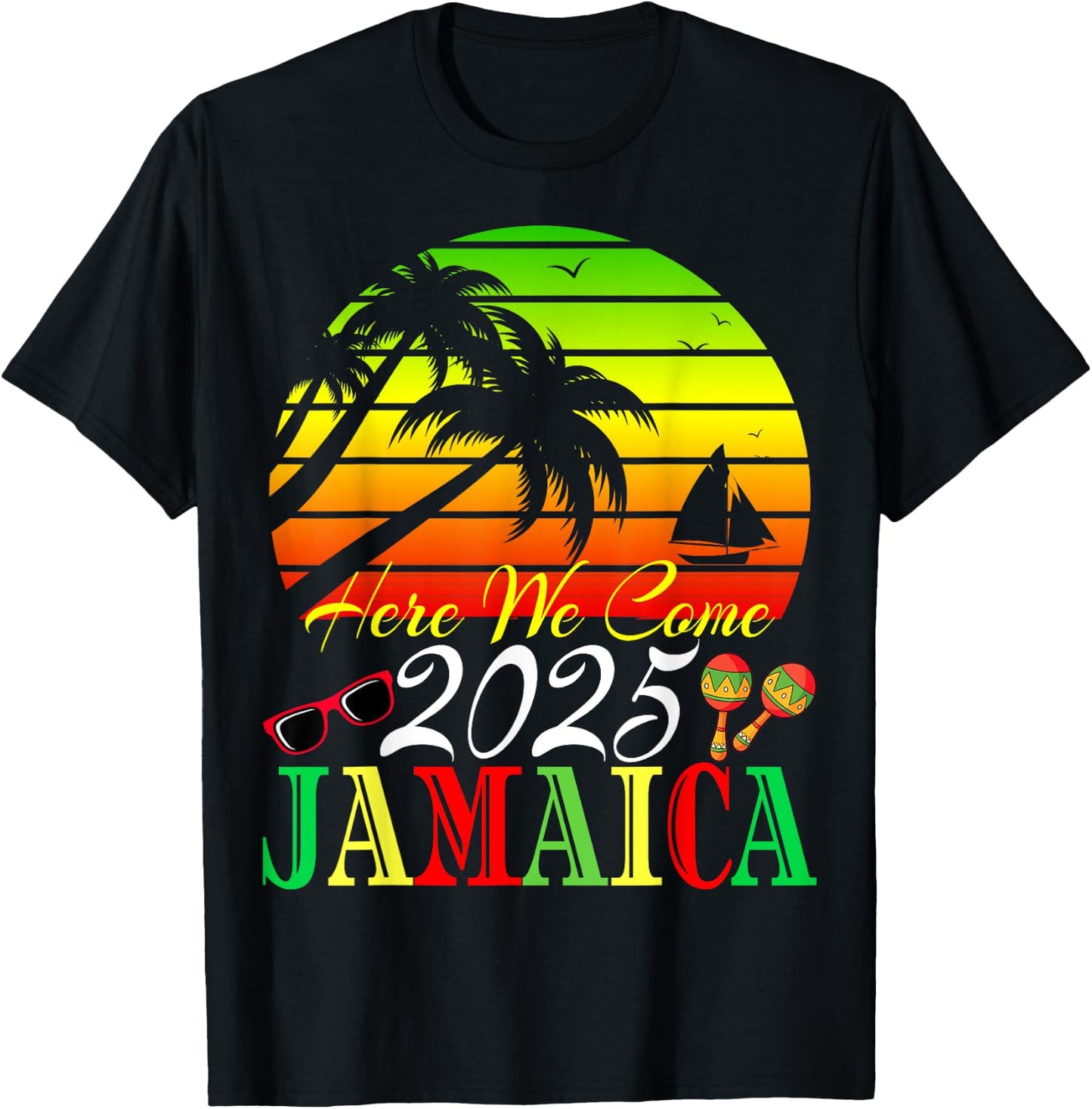 Reunion Friend Holiday Family Trip Jamaica 2025 Here We Come T-Shirt - T-Shirt | Black
