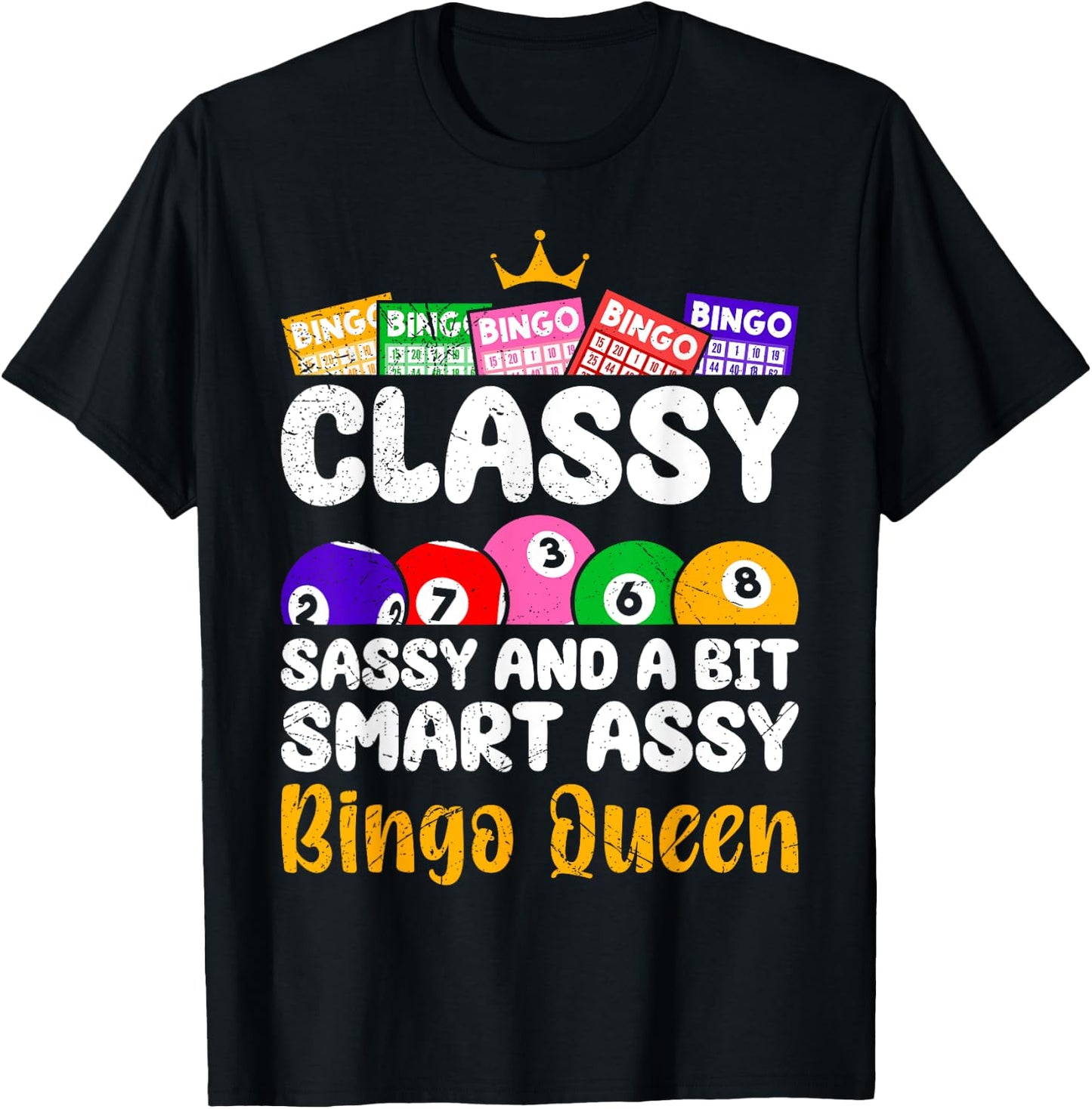 Bingo Player CLASSY SASSY AND A BIT SMART ASSY BINGO QUEEN T-Shirt - T-Shirt | Black