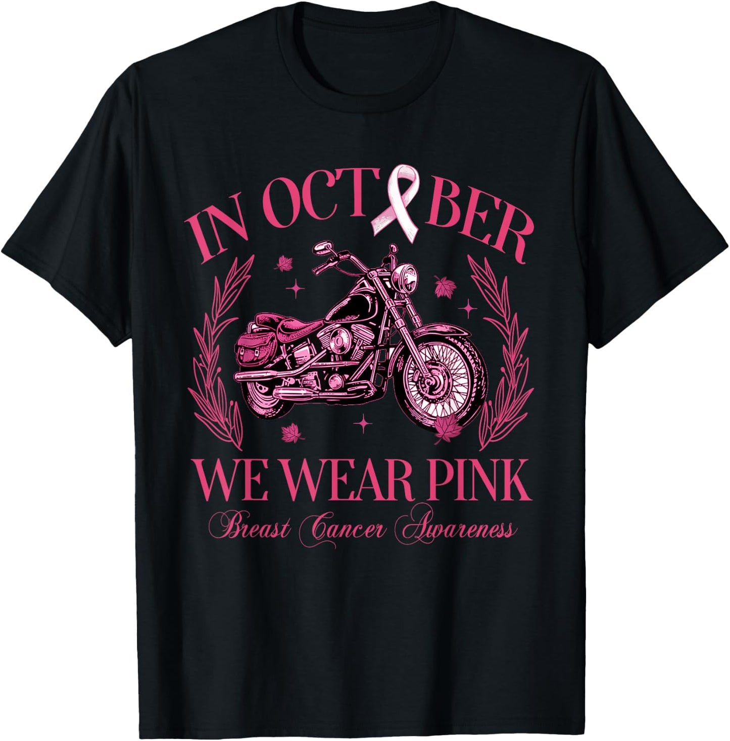 In October We Wear Pink Motorcycle Breast Cancer Awareness T-Shirt - T-Shirt | Black