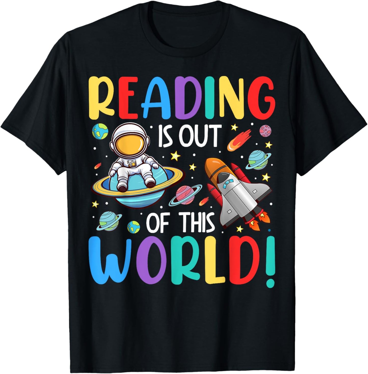 Reading Is Out Of This World Space Funny Books Lover T-Shirt - T-Shirt | Black
