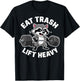 Eat Trash Lift Heavy Racoon Gym Workout Quote Weightlifting T-Shirt - T-Shirt | Black