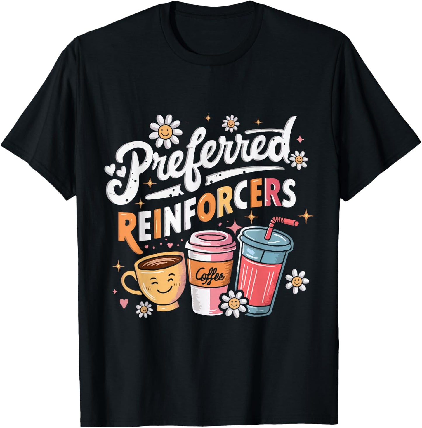 Preferred Reinforcers ABA Therapist ABA Therapy T-Shirt - T-Shirt | Black