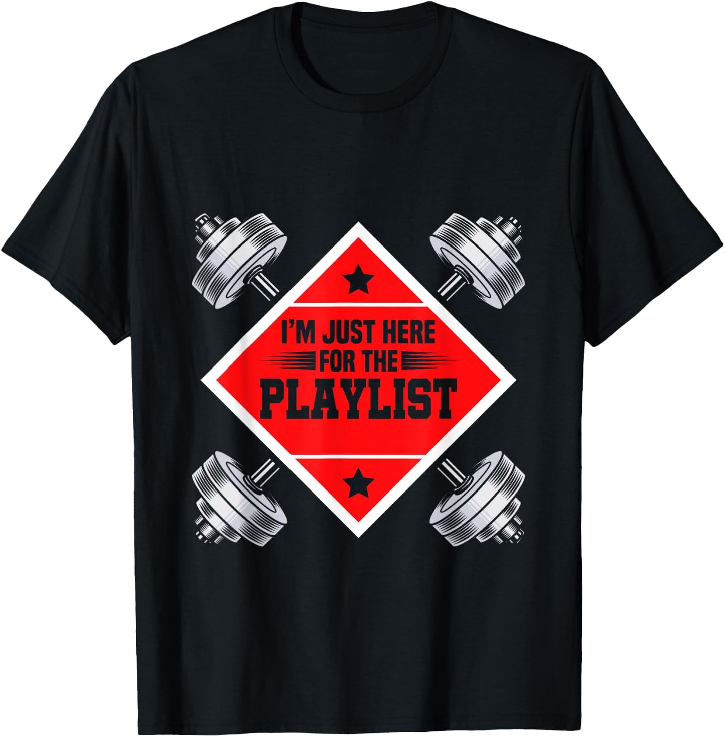 Workout Playlist I'm Just Here For The Playlist Fitness Gym T-Shirt - T-Shirt | Black