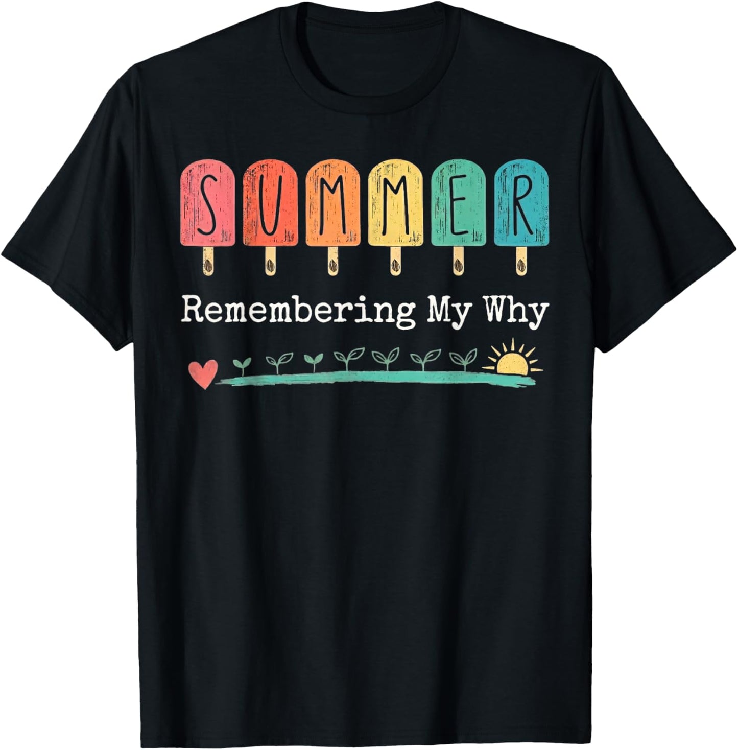 Vintage Summer Remembering My Why Funny Professors Teacher T-Shirt - T-Shirt | Black